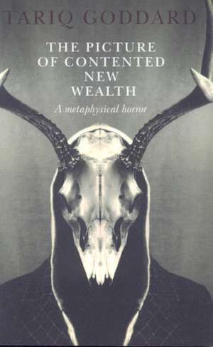 Picture of Contented New Wealth, The – A metaphysical horror de Tariq Goddard