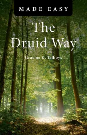 The Druid Way de Graeme Talboys