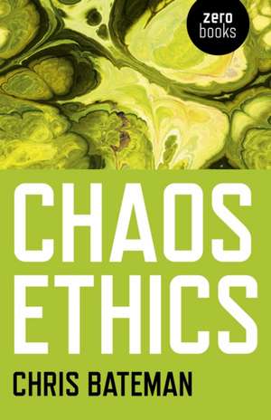 Chaos Ethics de Chris Bateman