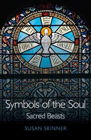 Symbols of the Soul – Sacred Beasts de Susan Holliday