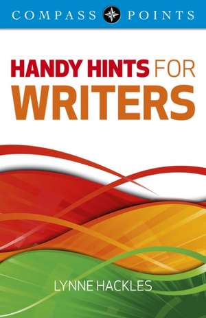 Compass Points: Handy Hints for Writers de Lynne Hackles