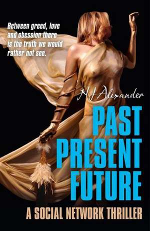 Past Present Future – A social network thriller de N Alexander