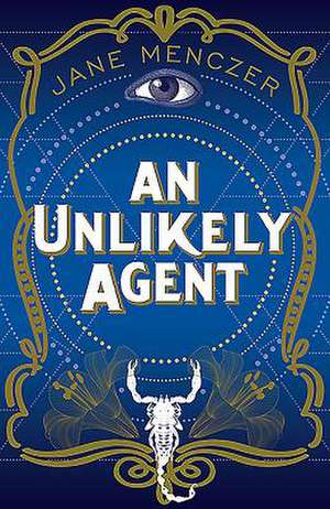 An Unlikely Agent de Jane Menczer