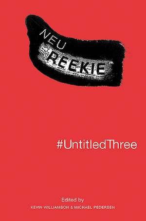 #Untitledthree: Neu! Reekie! de Michael Pedersen