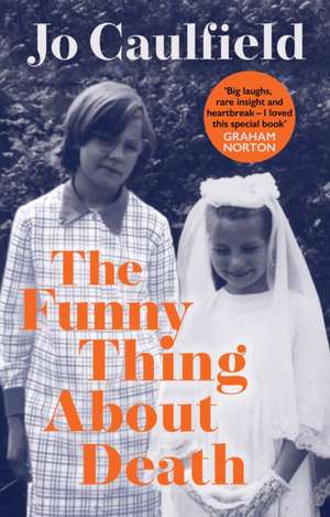 The Funny Thing About Death de Jo Caulfield