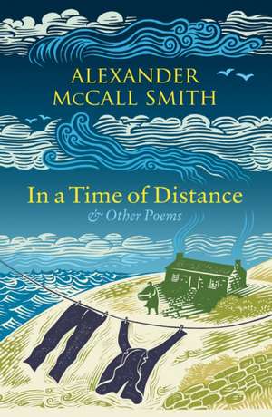 In a Time of Distance de Alexander McCall Smith