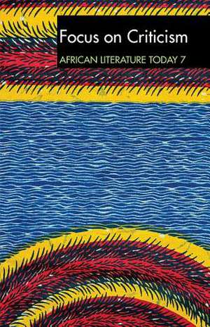 ALT 7 Focus on Criticism: African Literature Tod – A review de Eldred Jones