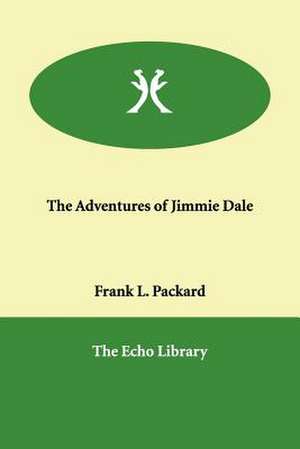 The Adventures of Jimmie Dale de Frank L. Packard