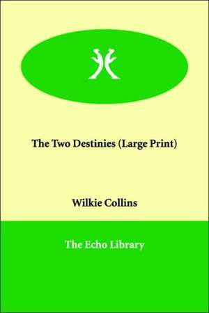 The Two Destinies de Wilkie Collins