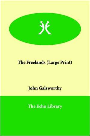 The Freelands de John Sir Galsworthy