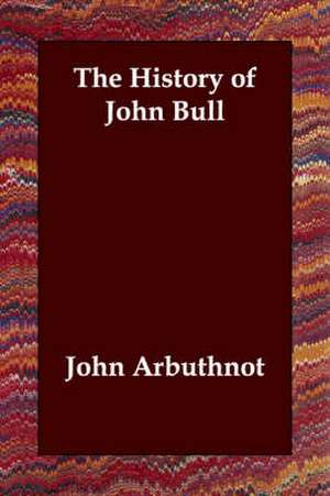 The History of John Bull de John Arbuthnot