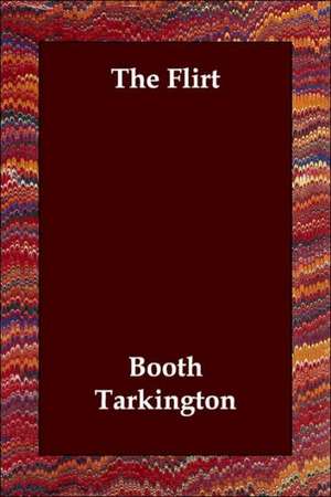 The Flirt de Booth Tarkington