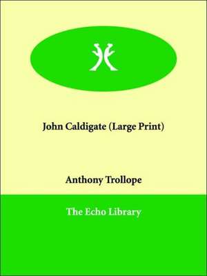 John Caldigate de Ed Trollope, Anthony