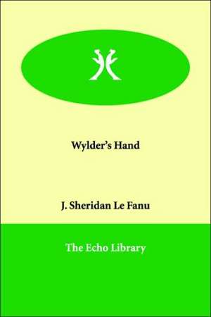 Wylder's Hand de Joseph Sheridan Le Fanu