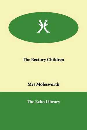 The Rectory Children de Mrs. Molesworth