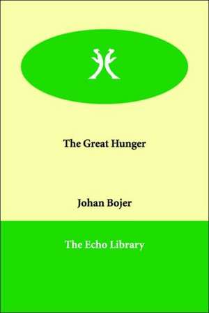 The Great Hunger de Johan Bojer