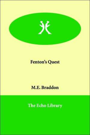 Fenton's Quest de Mary Elizabeth Braddon