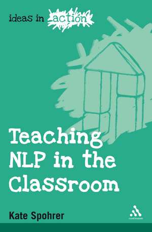 Teaching NLP in the Classroom de Kate Spohrer