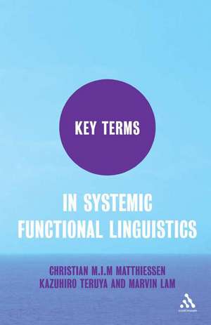 Key Terms in Systemic Functional Linguistics de Professor Christian Matthiessen