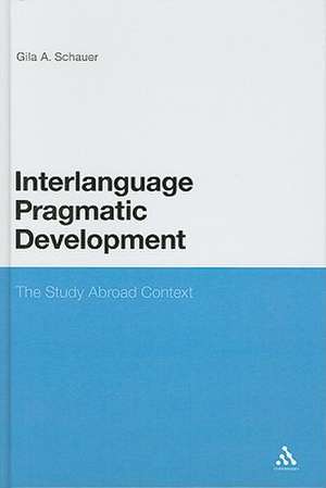 Interlanguage Pragmatic Development: The Study Abroad Context de Professor Gila Schauer