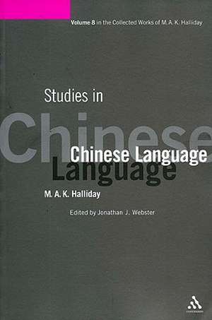 Studies in Chinese Language: Volume 8 de Jonathan J. Webster