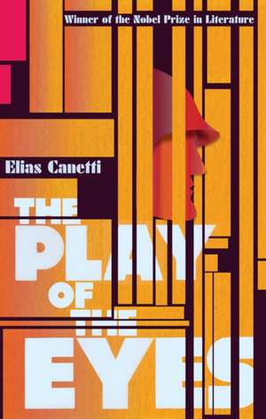 The Play Of The Eyes de Elias Canetti