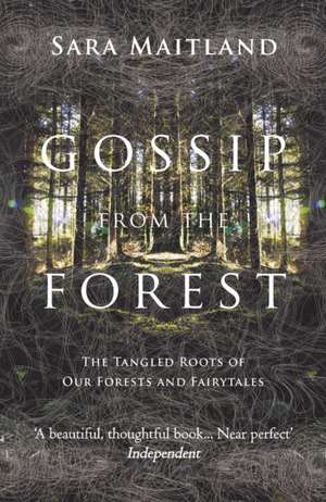 Gossip from the Forest de Sara Maitland