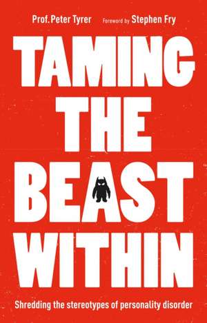 Taming the Beast Within de Peter Tyrer