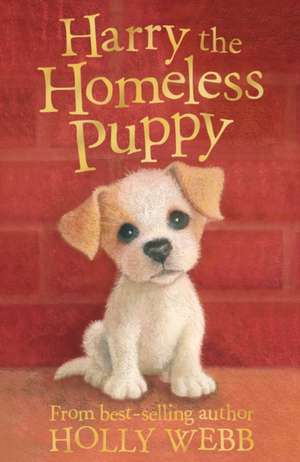 Harry the Homeless Puppy de Holly Webb