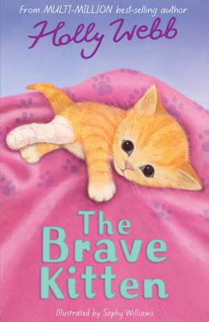 The Brave Kitten de Holly Webb