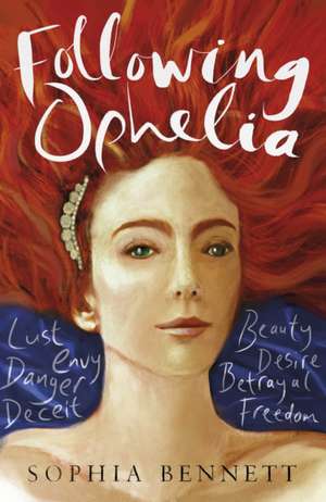 Following Ophelia de Sophia Bennett