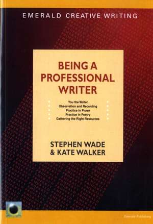 Being A Professional Writer de Stephen Wade