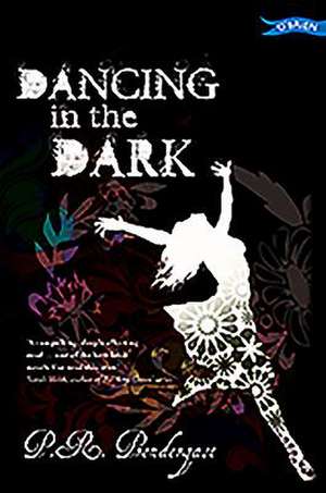 Dancing in the Dark de P. R. Prendergast