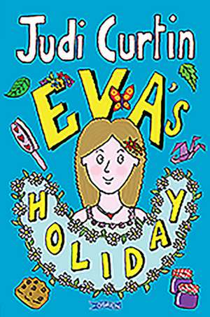 Eva's Holiday de Judi Curtin