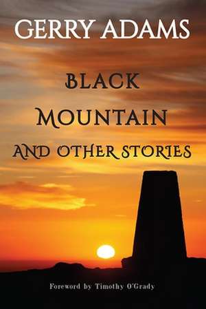 Black Mountain de Gerry Adams