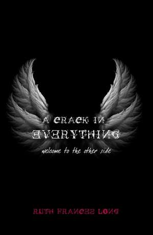 A Crack in Everything de Ruth Frances Long