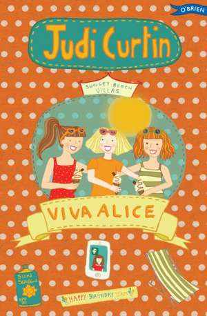 Viva Alice! de Judi Curtin