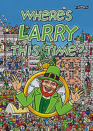 Where's Larry This Time? de Philip Barrett