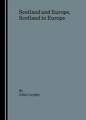 Scotland & Europe Scotland in de Soci Et E Fran Caise D Etudes