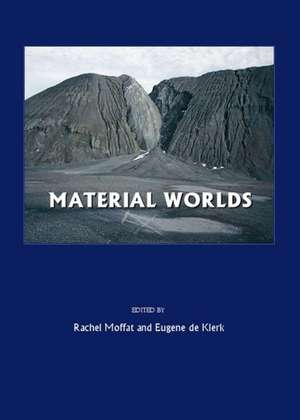 Material Worlds de Rachel Moffat