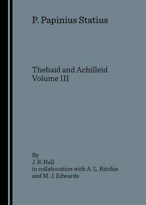 Thebaid and Achilleid de J. B. Hall