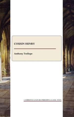 Cousin Henry de Ed Trollope, Anthony