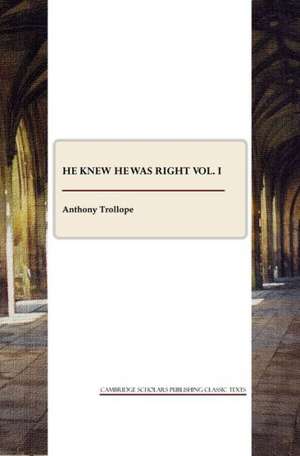 He Knew He Was Right Vol. I de Ed Trollope, Anthony