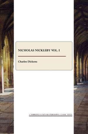 Nicholas Nickleby Vol. I de Charles Dickens