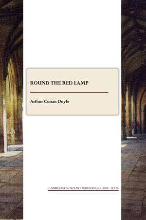 Round the Red Lamp de Sir Doyle, Arthur Conan