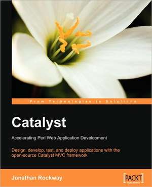 Catalyst de Jonathan Rockway