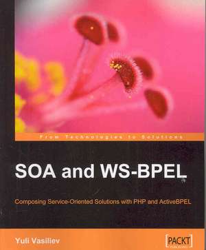 Soa and Ws-Bpel de Yuli Vasiliev