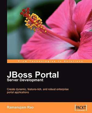 Jboss Portal Server Development: The Beginner's Tutorial de Ramanujam Rao