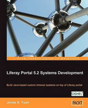 Liferay Portal 5.2 Systems Development de Jonas X Yuan