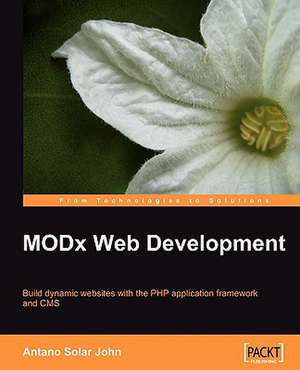 Modx Web Development: Working with Sharepoint Websites de Antano Solar John